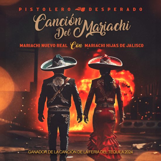 Canción Del Mariachi (Pistolero • Desperado) (Ganador Feria Del Tequila) Mariachi Nuevo Real, Mariachi Hijas De Jalisco