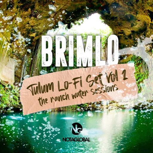 Tulum Lo-Fi Set Vol. 1 (The Ranch Water Sessions) BRIMLO