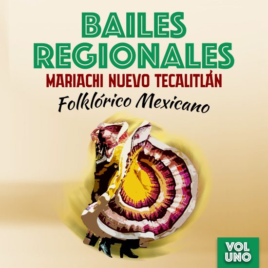 Bailes Regionales (Folklórico Mexicano), Vol. 1 Mariachi Nuevo Tecalitlán