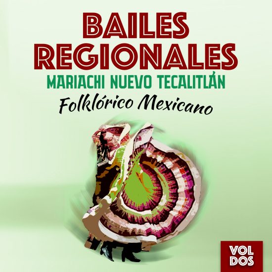 Bailes Regionales (Folklórico Mexicano), Vol. 2 Mariachi Nuevo Tecalitlán