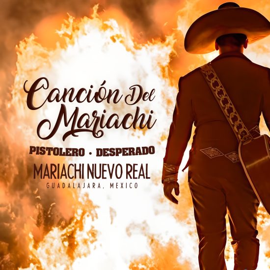 Canción Del Mariachi (Pistolero • Desperado) Mariachi Nuevo Real