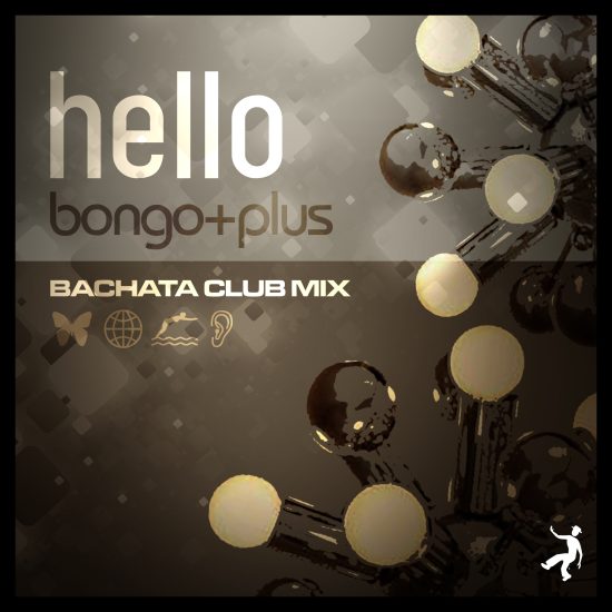Hello (Bachata Club Mix) | Bongo+Plus