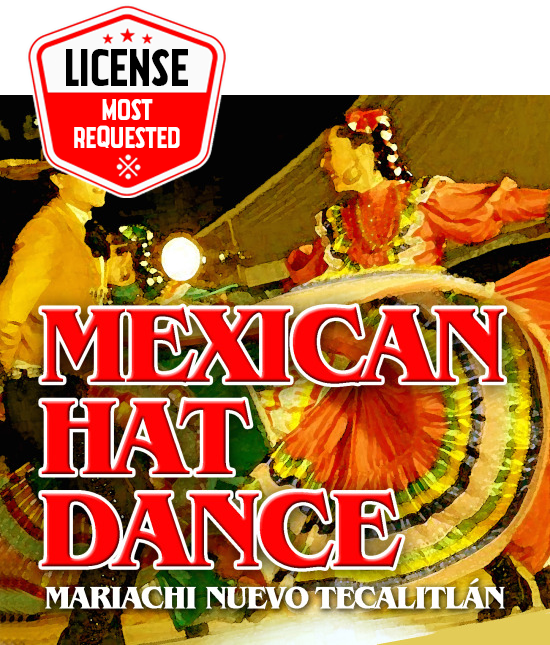 License Mexican Hat Dance | Mariachi Nuevo Tecalitlan